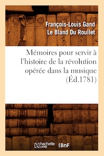 Front cover_Mémoires pour servir à l'histoire de la révolution opérée dans la musique (Éd.1781)