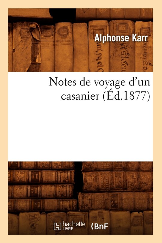 Front cover_Notes de Voyage d'Un Casanier (Éd.1877)