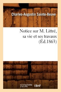 Front cover_Notice Sur M. Littré, Sa Vie Et Ses Travaux (Éd.1863)