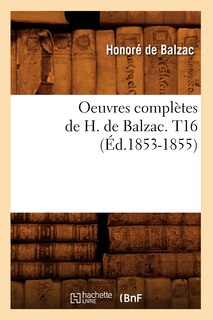 Couverture_Oeuvres Complètes de H. de Balzac. T16 (Éd.1853-1855)