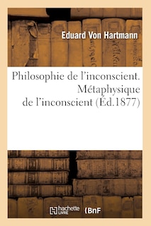 Front cover_Philosophie de l'Inconscient. Métaphysique de l'Inconscient (Éd.1877)