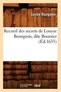 Front cover_Recueil Des Secrets de Louyse Bourgeois, Dite Boursier (Éd.1635)