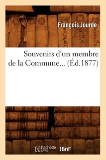 Front cover_Souvenirs d'Un Membre de la Commune (&Eacute;d.1877)