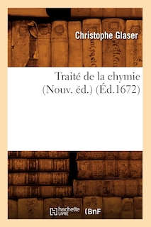 Couverture_Trait&eacute; de la Chymie (Nouv. &Eacute;d.) (&Eacute;d.1672)