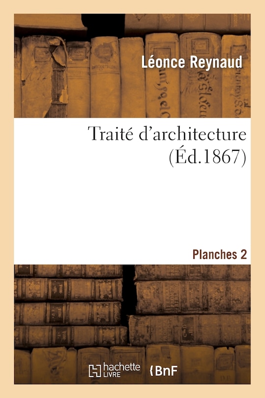Couverture_Traité d'Architecture. Planches 2