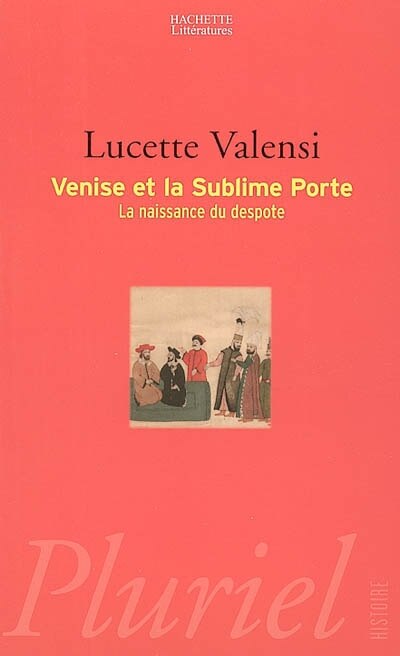 VENISE ET LA SUBLIME PORT