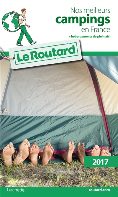 Front cover_Nos meilleurs campings en France : + hébergements de plein air ! : 2017