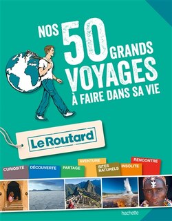 Front cover_Nos 50 grands voyages à faire dans sa vie