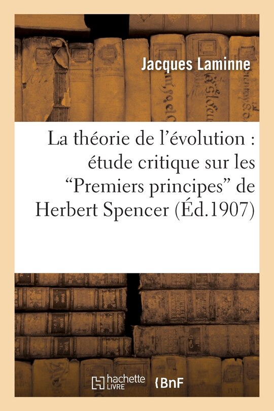 Front cover_La Théorie de l'Évolution: Étude Critique Sur Les Premiers Principes de Herbert Spencer