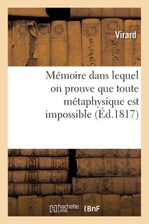 Couverture_Mémoire Dans Lequel on Prouve Que Toute Métaphysique Est Impossible, Que Nos Sensations Sont