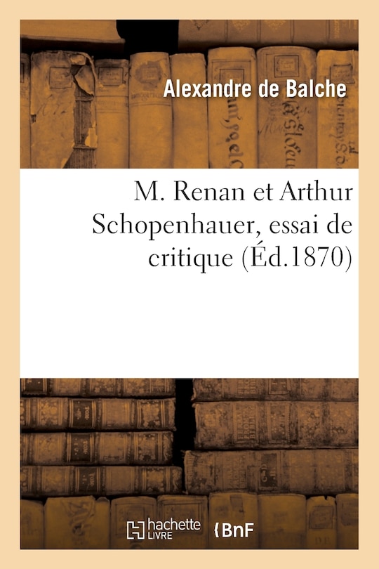 Couverture_M. Renan Et Arthur Schopenhauer, Essai de Critique