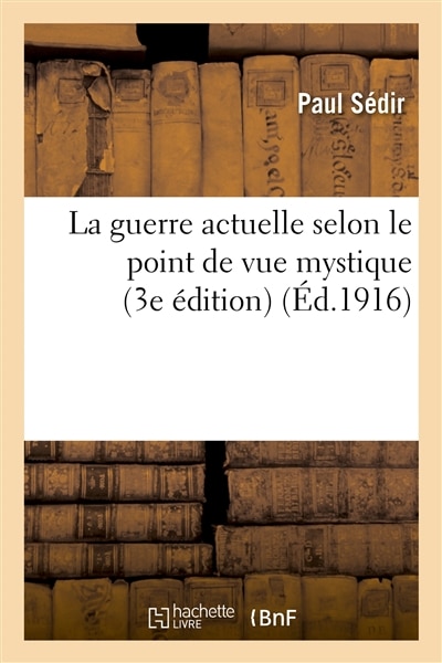 Couverture_La Guerre Actuelle Selon Le Point de Vue Mystique (3e Édition)