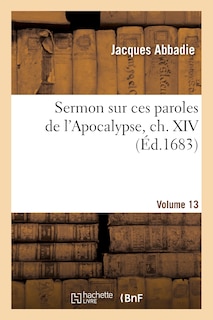 Front cover_Sermon Sur Ces Paroles de l'Apocalypse, Ch. XIV, V. 13