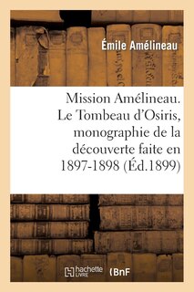 Front cover_Mission Amélineau. Le Tombeau d'Osiris, Monographie de la Découverte Faite En 1897-1898