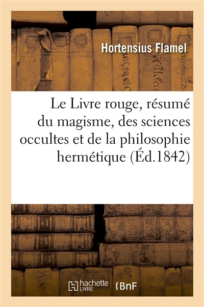 Couverture_Le Livre Rouge, Résumé Du Magisme, Des Sciences Occultes Et de la Philosophie Hermétique