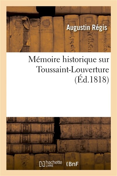 Couverture_Mémoire Historique Sur Toussaint-Louverture, CI-Devant Général En Chef de l'Armée