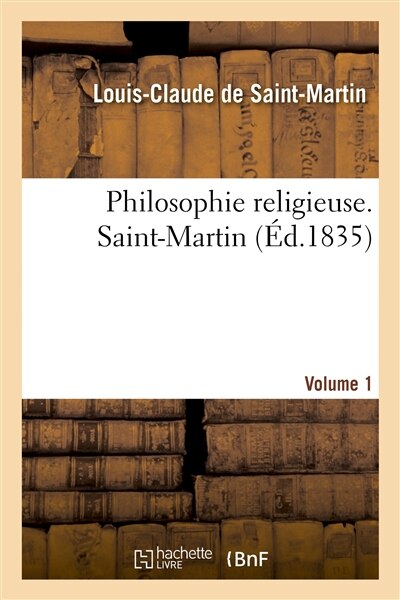 Front cover_Philosophie Religieuse. 1er Volume. Saint-Martin