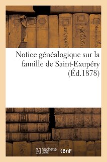 Front cover_Notice G&eacute;n&eacute;alogique Sur La Famille de Saint-Exup&eacute;ry