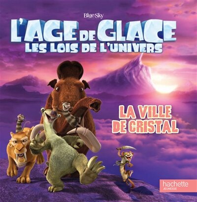 L'âge de glace Les lois de l'univers Ville de cristal