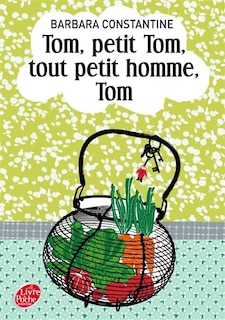 Front cover_Tom, petit Tom, tout petit homme, Tom
