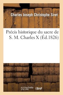 Front cover_Précis Historique Du Sacre de S. M. Charles X