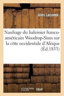 Front cover_Naufrage Du Baleinier Franco-Américain Woodrop-Sims Sur La Côte Occidentale d'Afrique