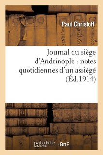 Couverture_Journal Du Siège d'Andrinople: Notes Quotidiennes d'Un Assiégé