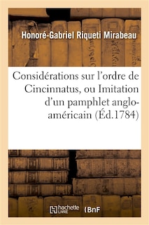 Couverture_Considérations Sur l'Ordre de Cincinnatus, Ou Imitation d'Un Pamphlet Anglo-Américain