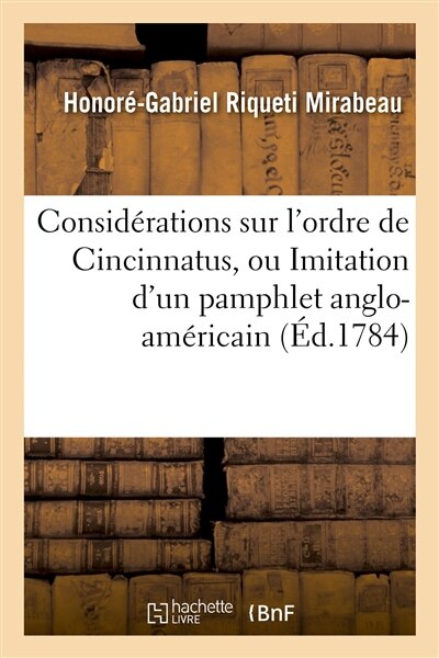 Couverture_Considérations Sur l'Ordre de Cincinnatus, Ou Imitation d'Un Pamphlet Anglo-Américain