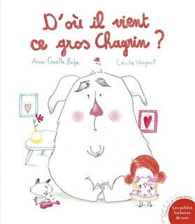 Front cover_D'où il vient ce gros chagrin ?