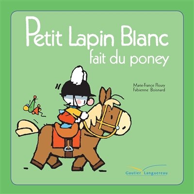 Front cover_Petit Lapin Blanc Fait Du Poney