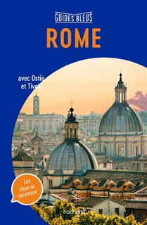 Couverture_Rome : avec Ostie et Tivoli : les lieux se racontent
