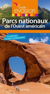 Front cover_Parcs nationaux de l'Ouest américain : le guide complet des voyageurs indépendants