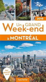 Couverture_Un grand week-end à Montréal : 2016