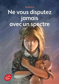 Front cover_Ne vous disputez jamais avec un spectre
