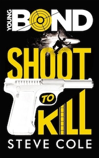 Front cover_Young Bond tome 1 Shoot to kill