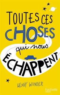 Front cover_Toutes ces choses qui nous échappent