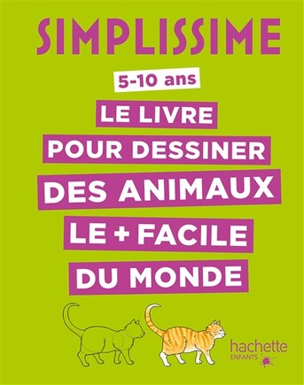 Simplissime: le livre pour dessiner des animaux le + facile du monde