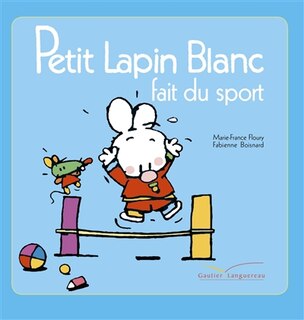 Couverture_Petit Lapin Blanc Fait Du Sport