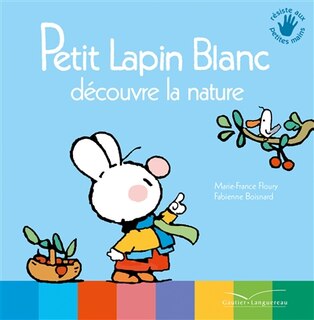 Couverture_Petit Lapin blanc d&eacute;couvre la nature