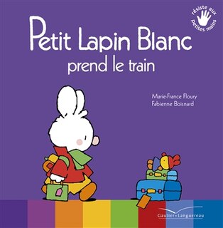 Front cover_Petit Lapin Blanc prend le train