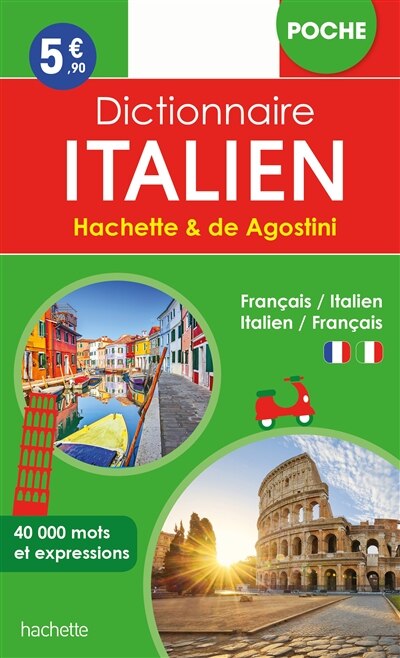 Dictionnaire Hachette de poche: français-italien, italien-français : 40.000 mots et expressions