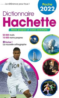 Front cover_Dictionnaire Hachette encyclopédique de poche 2022 : noms propres et noms communs : 50.000 mots, 10.000 noms propres