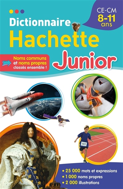 Front cover_Dictionnaire Hachette junior : CE-CM, 8-11 ans