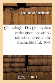 Front cover_Quinologie. Des Quinquinas Et Des Questions Qui Dans l'État Présent de la Science