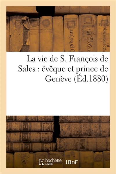 Front cover_La vie de S. François de Sales