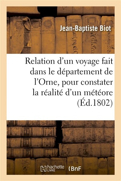 Couverture_Relation d'Un Voyage Fait Dans Le Département de l'Orne, Pour Constater La Réalité d'Un Météore