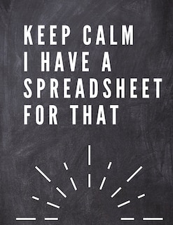 Couverture_Keep Calm I Have A Spreadsheet For That