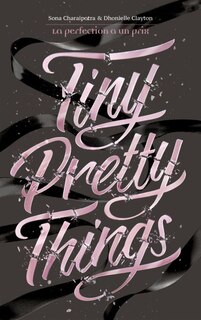 Tiny pretty things: la perfection a un prix