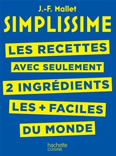Front cover_Recettes avec seulement 2 ingrédients les + faciles du monde